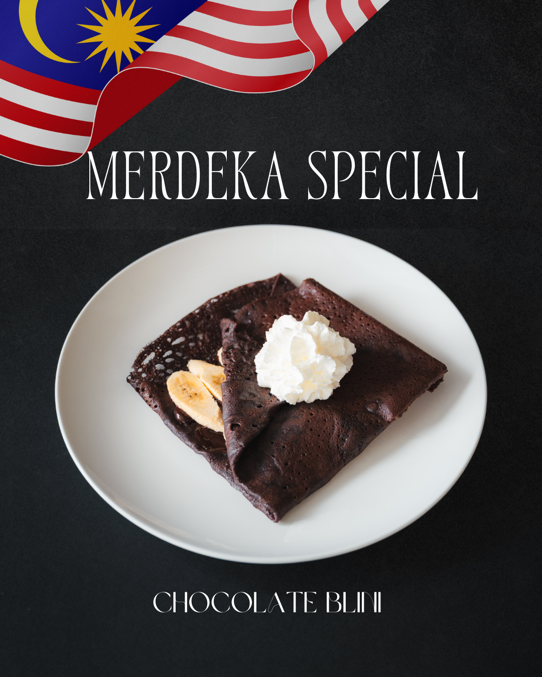 Merdeka Special (Chocolate Banana Blini)